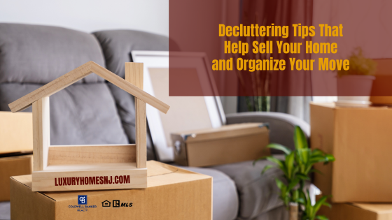 Decluttering Tips That Help Sell Your Home and Organize Your Move